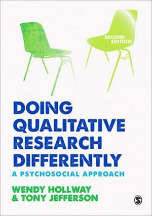 Doing Qualitative Research Differently : A Psychosocial Approach - Wendy Hollway