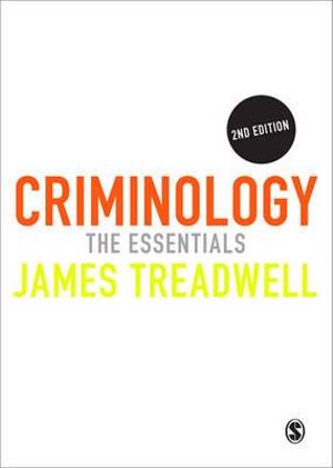 Criminology : The Essentials - James Treadwell