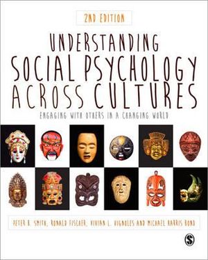 Understanding Social Psychology Across Cultures : Engaging with Others in a Changing World - Peter B Smith