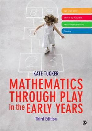 Mathematics Through Play in the Early Years - Kate Tucker