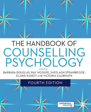 The Handbook of Counselling Psychology : 4th Edition  - Barbara Douglas