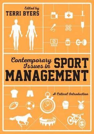 Contemporary Issues in Sport Management : A Critical Introduction - Terri Byers