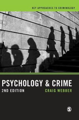 Psychology and Crime : A Transdisciplinary Perspective - Craig Webber