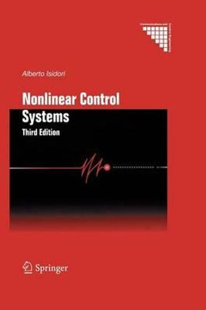 Nonlinear Control Systems : Communications and Control Engineering - Alberto Isidori