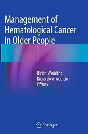 Management of Hematological Cancer in Older People - Ulrich Wedding