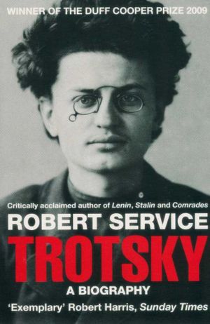 Trotsky : A Biography - Robert Service