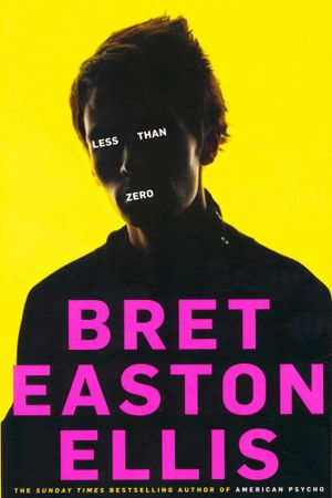 Less Than Zero - Bret Easton Ellis