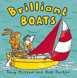 Brilliant Boats : Amazing Machines - Tony Mitton