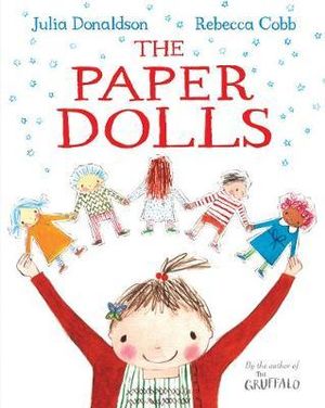 The Paper Dolls : The Paper Dolls - Julia Donaldson