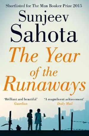 The Year of the Runaways - Sunjeev Sahota