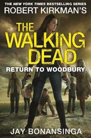 Return to Woodbury : The Walking Dead : Book 8 - Robert Kirkman