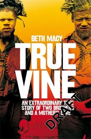 Truevine : An Extraordinary True Story of Two Brothers and a Mother's Love - Beth Macy