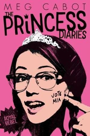 Royal Rebel : Princess Diaries : Princess Diaries : Book 6  - Meg Cabot