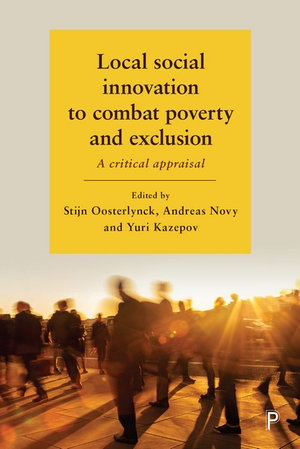 Local Social Innovation to Combat Poverty and Exclusion : A Critical Appraisal - Pieter Cools