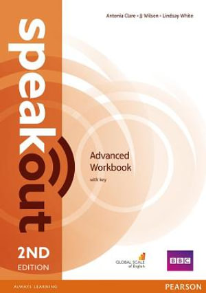 Speakout Advanced 2nd Edition Workbook with Key : speakout - Antonia Clare