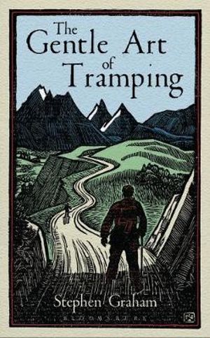 The Gentle Art of Tramping - Stephen Graham