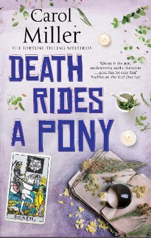 Death Rides A Pony : The Fortune Telling Mysteries - Carol Miller