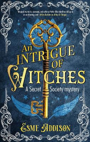 An Intrigue of Witches : A Secret Society Mystery - Esme Addison