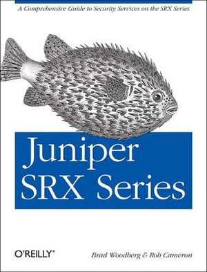 Juniper SRX Series - Brad Woodberg