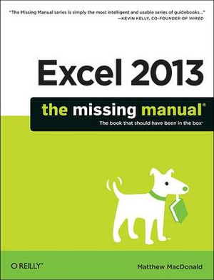 Excel 2013 - The Missing Manual : Missing Manual - Matthew Macdonald