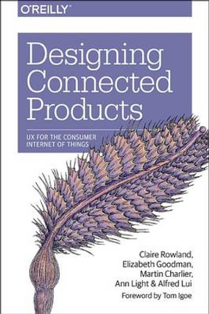 Designing Connected Products - Claire Rowland