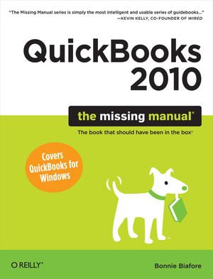 QuickBooks 2010 : The Missing Manual - Bonnie Biafore