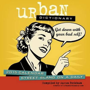 Urban Dictionary 2015 Calendar - Aaron Peckham