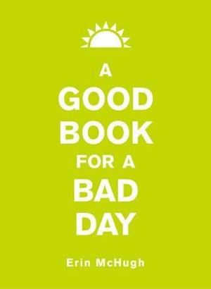 A Good Book for a Bad Day - Erin McHugh