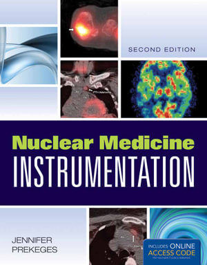 Nuclear Medicine Instrumentation - Jennifer Prekeges