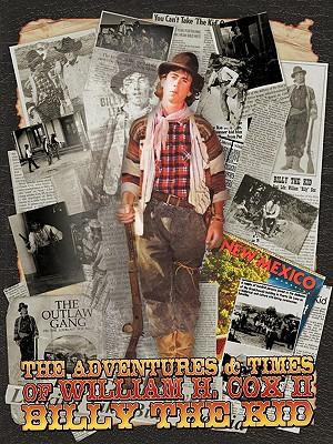 The Adventures and Times of William H. Cox II Billy the Kid - William H. Cox II