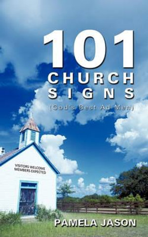 101 Church Signs : (God's Best Ad Men) - Pamela Jason