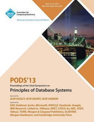 Pods 13 Proceedings of the 32nd Symposium on Principles of Database Systems - Pods 13 Conference Committee