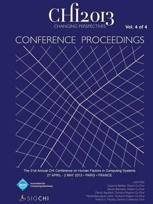 Chi 13 Proceedings of the 31st Annual Chi Conference on Human Factors in Computing Systems V4 - Chi 13 Conference Committee