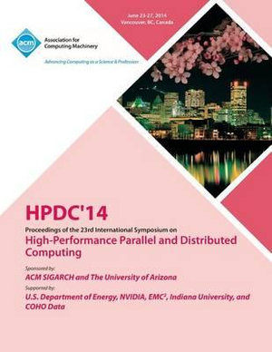 Hpdc 14 23rd International Symposium on High - Performance Parallel and Distributed Computing - Hpdc 14 Conference Committee