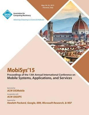 MobiSys 15 13th Annual International Conference on Mobile Systems, Applications and Systems - Mobisys 15 Conference Committee