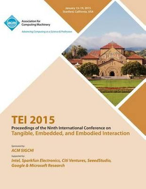 TEI 2015 9th International Conference on Tangible, Embedded and Embodied Interaction - Tei 15 Conference Committee