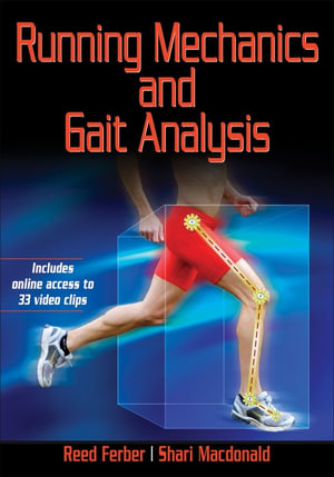 Running Mechanics and Gait Analysis - Reed Ferber