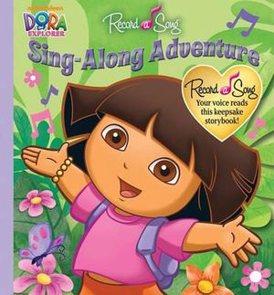 Record a Song Dora the Explorer Sing-Along Adventure : Dora the Explorer (Publications International) - Publications International