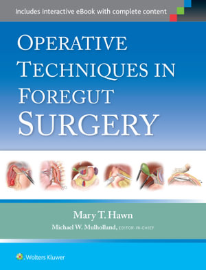 Operative Techniques in Foregut Surgery - Hawn