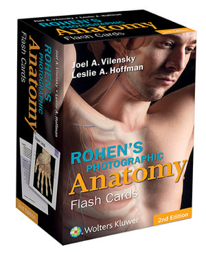 Rohen's Photographic Anatomy Flash Cards : 2nd edition - Joel A. Vilensky