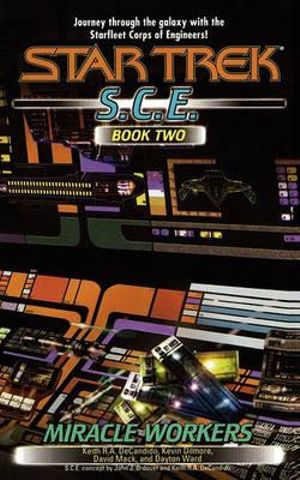 Star Trek S.C.E. : Miracle Workers : Book 2 - Keith R a DeCandido