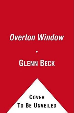 The Overton Window - Glenn Beck