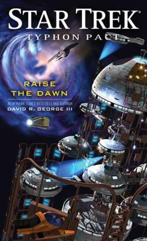 Typhon Pact : Raise the Dawn : Star Trek  - David R George