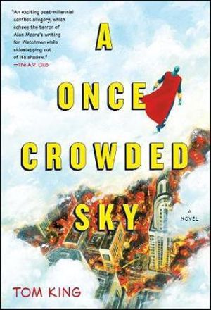 A Once Crowded Sky : A Novel - Tom King