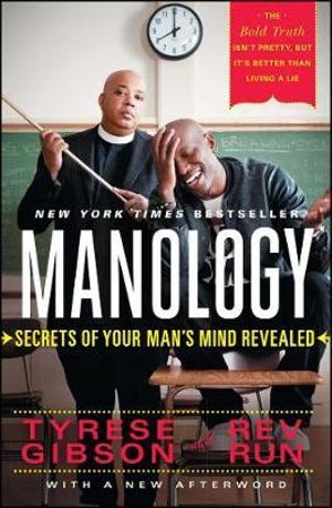 Manology : Secrets of Your Man's Mind Revealed - Tyrese Gibson