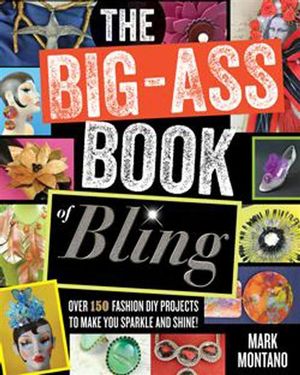 The Big-Ass Book of Bling - Mark Montano