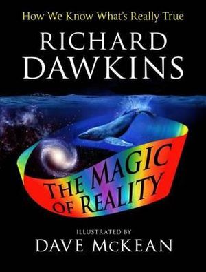 The Magic of Reality : How We Know What's Really True - Richard Dawkins