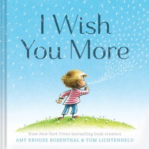 I Wish You More - Amy Krouse Rosenthal