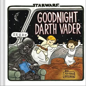 Goodnight Darth Vader : Star Wars - Jeffrey Brown