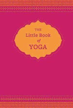 The Little Book of Yoga - Nora Isaacs